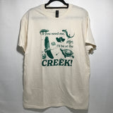 Quickdraw Studio "I'll Be at the Creek!" Medium Screen Printed T-Shirt
