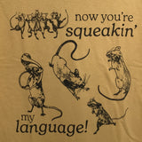 Quickdraw Studio "Squeakin' my Language" Small Screen Printed T-Shirt
