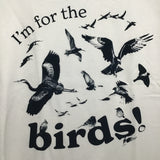 Quickdraw Studio "I'm for the Birds!" XXL Screen Printed T-Shirt